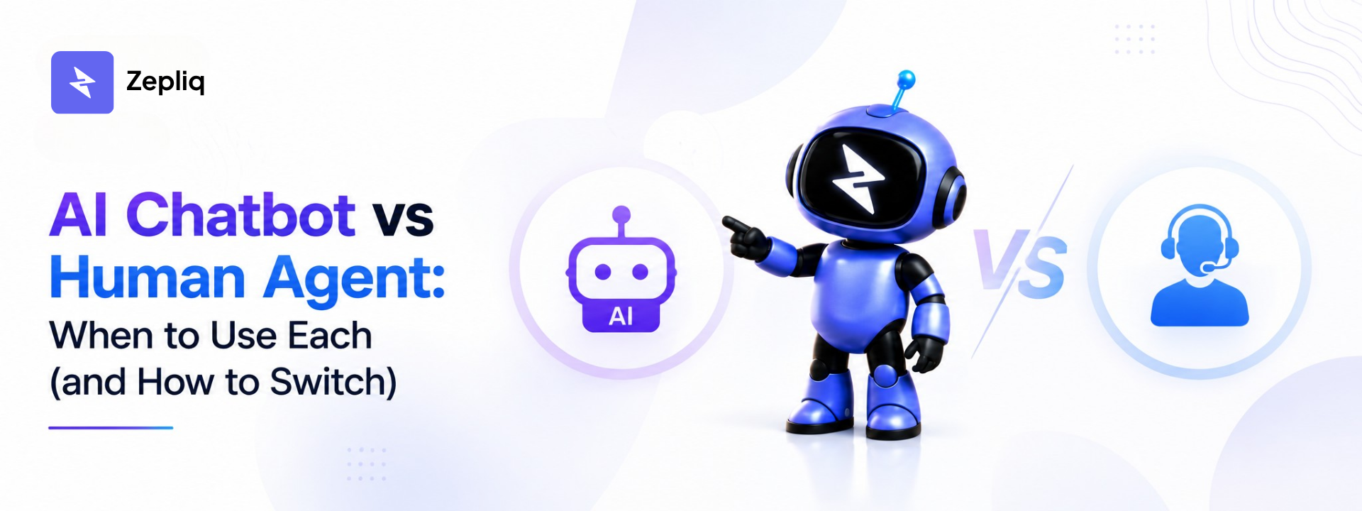 AI Chatbot vs Human Agent: When to Use Each (and How to Switch)